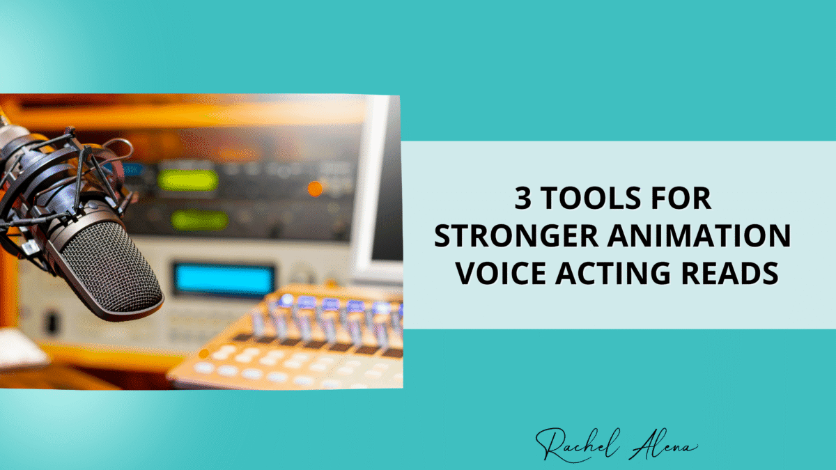 3 Tools for Stronger Animation Voice Acting Reads