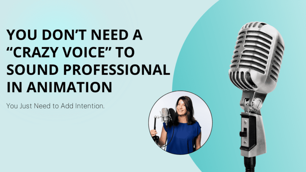 Voice over coach smiling at microphone with text about sounding professional in animation by adding intention.