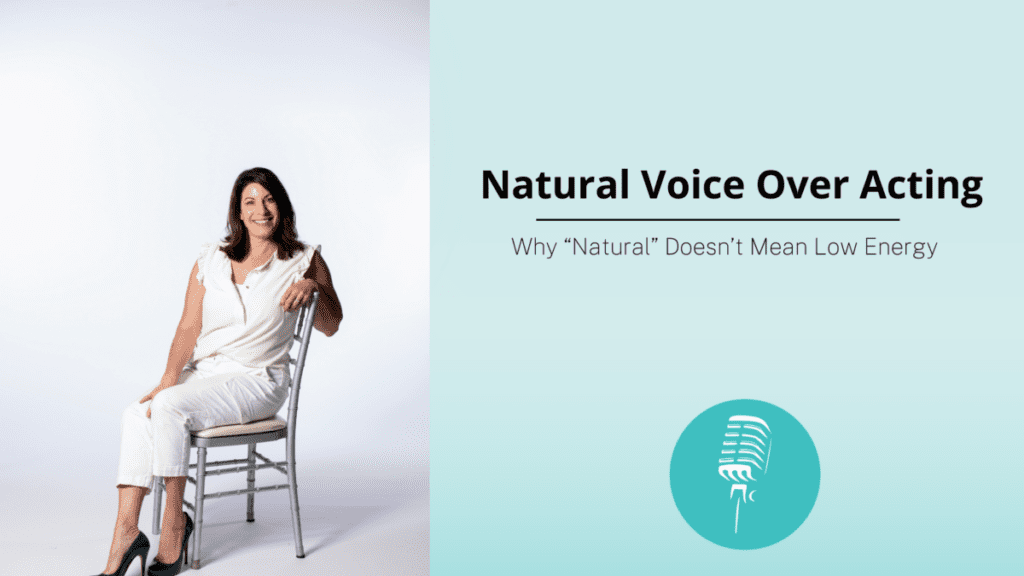 Voice over coach seated on a chair beside the title “Natural Voice Over Acting – Why ‘Natural’ Doesn’t Mean Low Energy” with a microphone icon.