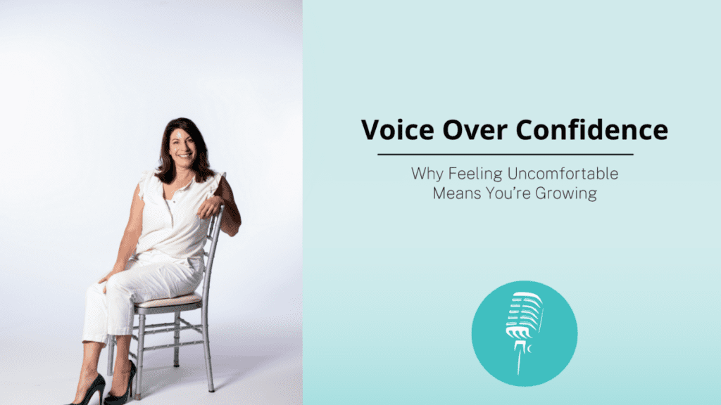Voice over coach seated beside the title “Voice Over Confidence – Why Feeling Uncomfortable Means You’re Growing” with a microphone icon.