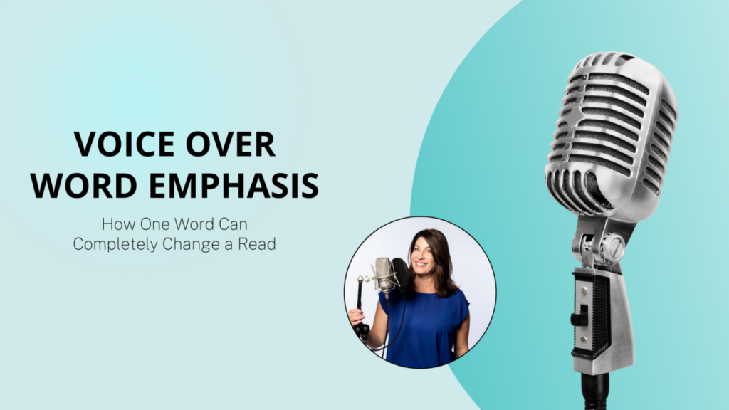 Voice over word emphasis banner featuring a studio microphone, voice actor, and text reading “How One Word Can Completely Change a Read.”